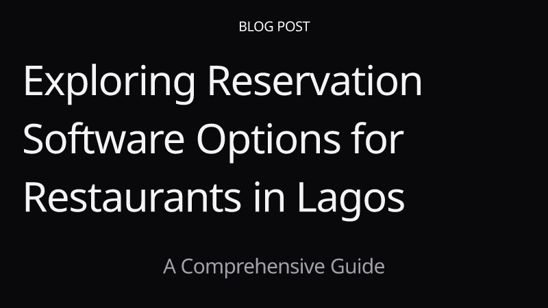 Exploring Reservation Software Options for Restaurants in Lagos