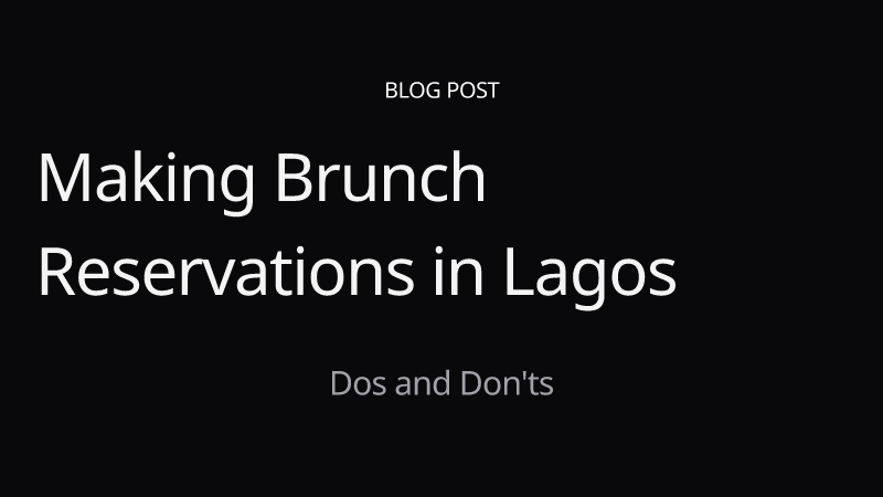 Making Brunch Reservations in Lagos
